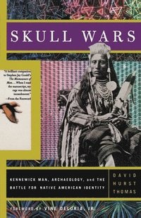 bokomslag Skull Wars: Kennewick Man, Archaeology, and the Battle for Native American Identity