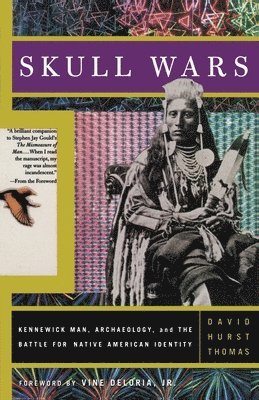 bokomslag Skull Wars: Kennewick Man, Archaeology, and the Battle for Native American Identity
