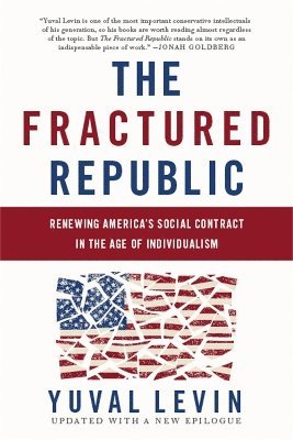 Yuval Levin - Fractured Republic (Revised Edition), Häftad