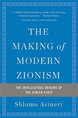 bokomslag The Making of Modern Zionism, Revised Edition