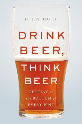 Drink Beer, Think Beer 1
