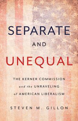Steven Gillon, Steven M. Gillon - Separate and Unequal, Inbunden