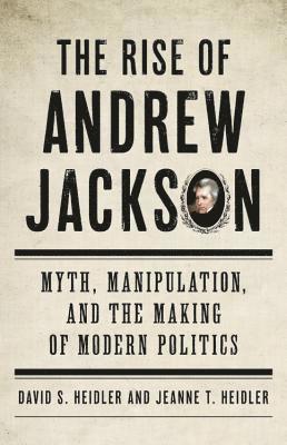 bokomslag The Rise of Andrew Jackson