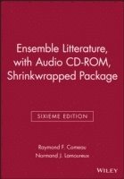 bokomslag Ensemble Litterature, Sixieme Edition, with Audio CD-ROM, Shrinkwrapped Package