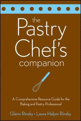 Glenn Rinsky, Laura Halpin Rinsky - Pastry Chef's Companion, Häftad