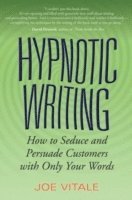 Joe Vitale - Hypnotic Writing, Häftad