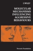 Gregory R. Bock, Jamie A. Goode, Gregory R Bock, Jamie A Goode - Molecular Mechanisms Influencing Aggressive Behaviours, Inbunden