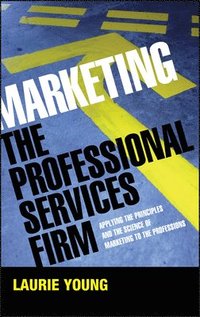 bokomslag Marketing the Professional Services Firm