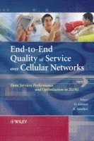 Gerardo Gomez, Rafael Sanchez - End-to-End Quality of Service over Cellular Networks, Inbunden