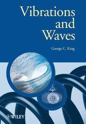George C. King - Vibrations and Waves, Häftad