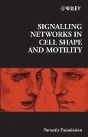 Gregory R. Bock, Jamie A. Goode, Gregory R Bock, Jamie A Goode - Signalling Networks in Cell Shape and Motility, Inbunden