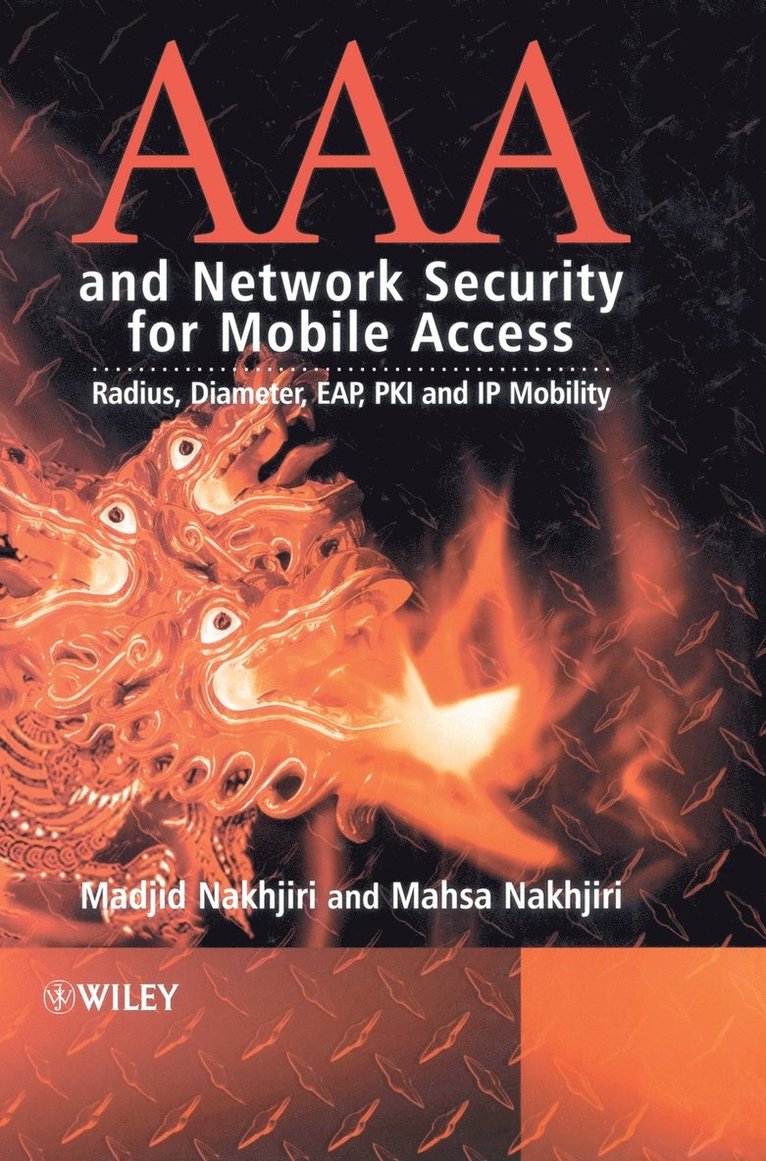 Madjid Nakhjiri, Mahsa Nakhjiri, Nakhjiri - AAA and Network Security for Mobile Access, Inbunden