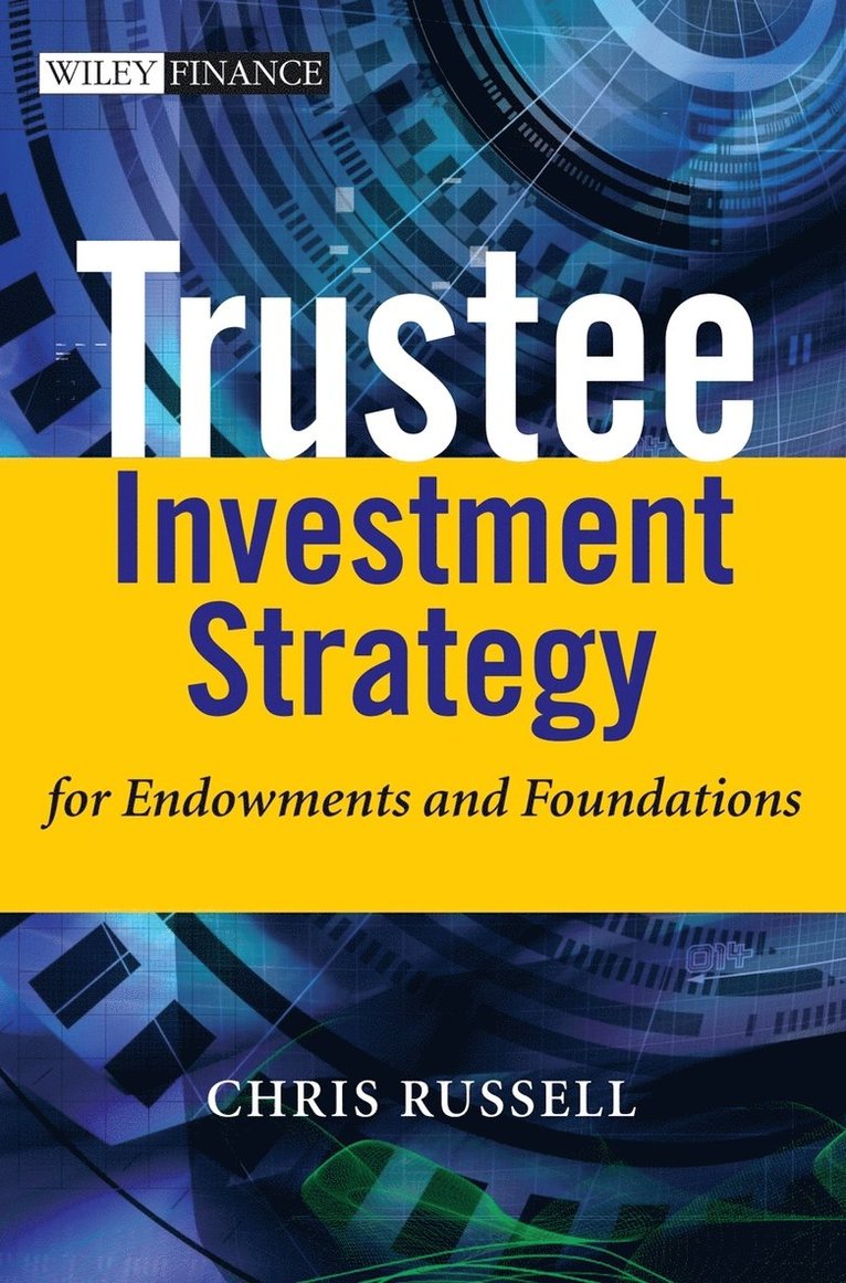 Trustee Investment Strategy for Endowments and Foundations 1