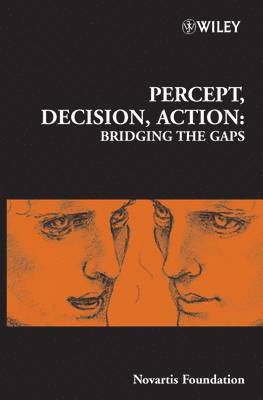 Derek J. Chadwick, Matthew Diamond, Jamie A. Goode - Percept, Decision, Action, Inbunden
