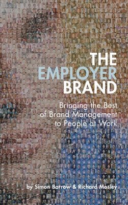Simon Barrow, Richard Mosley, UK) Barrow, Simon (People in Business, UK) Mosley, Richard (People in Business - Employer Brand, Inbunden