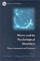 Davey, Wells, Graham C. Davey, Adrian Wells - Worry and its Psychological Disorders, Häftad