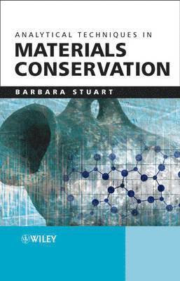 Barbara H. Stuart - Analytical Techniques in Materials Conservation, Inbunden
