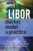 bokomslag The LIBOR Market Model in Practice