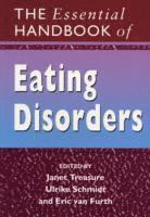 Treasure, van Furth, Janet Treasure, Ulrike Schmidt, Eric van Furth, Eric van Furth - Essential Handbook of Eating Disorders, Häftad