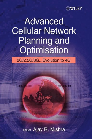 Mishra, Ajay R. Mishra - Advanced Cellular Network Planning and Optimisation, Inbunden
