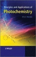 bokomslag Principles and Applications of Photochemistry