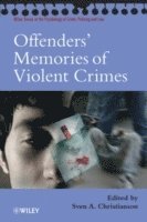 Sven A. Christianson - Offenders' Memories of Violent Crimes, Häftad