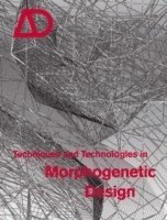 bokomslag Techniques and Technologies in Morphogenetic Design