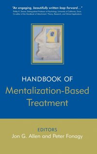 bokomslag The Handbook of Mentalization-Based Treatment