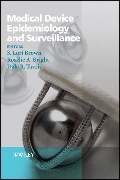 SL Brown, S. Lori Brown, Roselie A. Bright, Dale R. Tavris - Medical Device Epidemiology and Surveillance, Inbunden