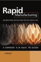 Neil Hopkinson, Richard Hague, Philip Dickens - Rapid Manufacturing, Inbunden