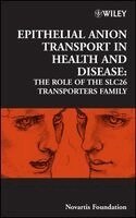 Derek J. Chadwick, Jamie A. Goode - Epithelial Anion Transport in Health and Disease, Inbunden