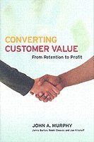 bokomslag Converting Customer Value