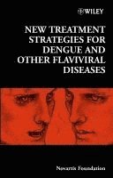 New Treatment Strategies for Dengue and Other Flaviviral Diseases 1