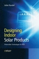 Julian Randall, Julian (Swiss Federal Institute of Technology) Randall - Designing Indoor Solar Products, Inbunden