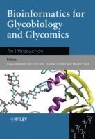 Claus-Wilhelm von der Lieth, Thomas Luetteke, Martin Frank, Claus-Wilhelm (German Cancer Research Centre) von der Lieth, Germany) Luetteke, Thomas (Giessen University, Germany) Frank, Martin (University of Heidelberg, Claus-Wilhelm Von Der Lieth, Claus-Wilhelm von der Lieth - Bioinformatics for Glycobiology and Glycomics, Inbunden