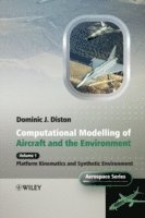 Dominic J. Diston, Ian Moir, Allan Seabridge, Roy Langton - Computational Modelling and Simulation of Aircraft and the Environment, Volume 1, Inbunden