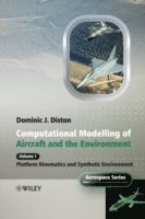 Computational Modelling and Simulation of Aircraft and the Environment, Volume 1 1