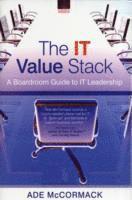 bokomslag The IT Value Stack:A Boardroom Guide to IT Leadership