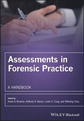 Kevin D. Browne, Kevin D. Browne, Anthony R. Beech, Leam A. Craig, Shihning Chou - Assessments in Forensic Practice, Häftad