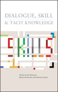 bokomslag Dialogue, Skill and Tacit Knowledge
