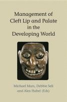 Michael Mars, Alex Habel, Debbie Sell - Management of Cleft Lip and Palate in the Developing World, Häftad