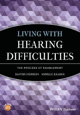 Dafydd Stephens, Sophia E. Kramer - Living with Hearing Difficulties, Häftad