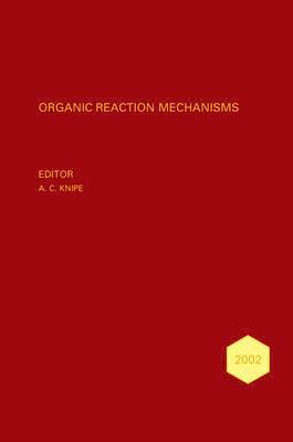 Editor:A. C. Knipe, A. C. Knipe, Northern Ireland) Knipe, A. C. (University of Ulster, A C Knipe - Organic Reaction Mechanisms 2002, Inbunden