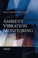 Helmut Wenzel, Dieter Pichler, Wenzel - Ambient Vibration Monitoring, Inbunden