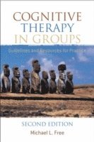Michael L. Free, Australia and Private Practice) Free, Michael L. (School of Applied Psychology, Griffith University, Queensland, Michael L Free - Cognitive Therapy in Groups, Häftad
