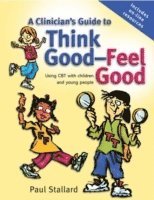 bokomslag A Clinician's Guide to Think Good-Feel Good