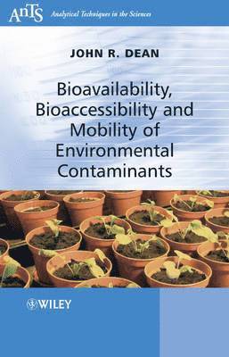 Bioavailability, Bioaccessibility and Mobility of Environmental Contaminants 1