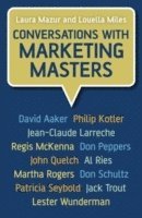 Laura Mazur, Louella Miles - Mazur, L: Conversations with Marketing Masters, Inbunden