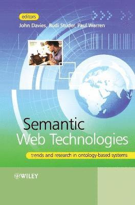 Davies, John Davies, Rudi Studer, Paul Warren - Semantic Web Technologies, Inbunden