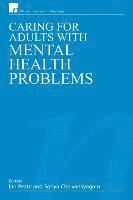 Peate, Chelvanayagam, Ian Peate, Sonya Chelvanayagam - Caring for Adults with Mental Health Problems, Häftad